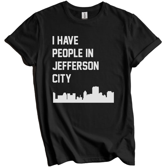 I Have People In Jefferson City Missouri Skyline T-Shirt
