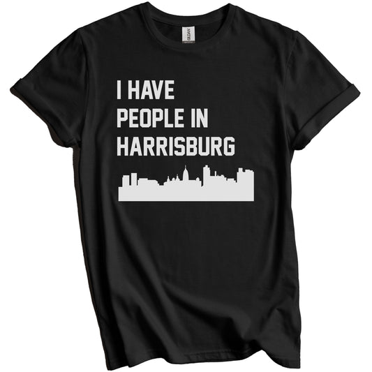 I Have People In Harrisburg Pennsylvania Skyline T-Shirt