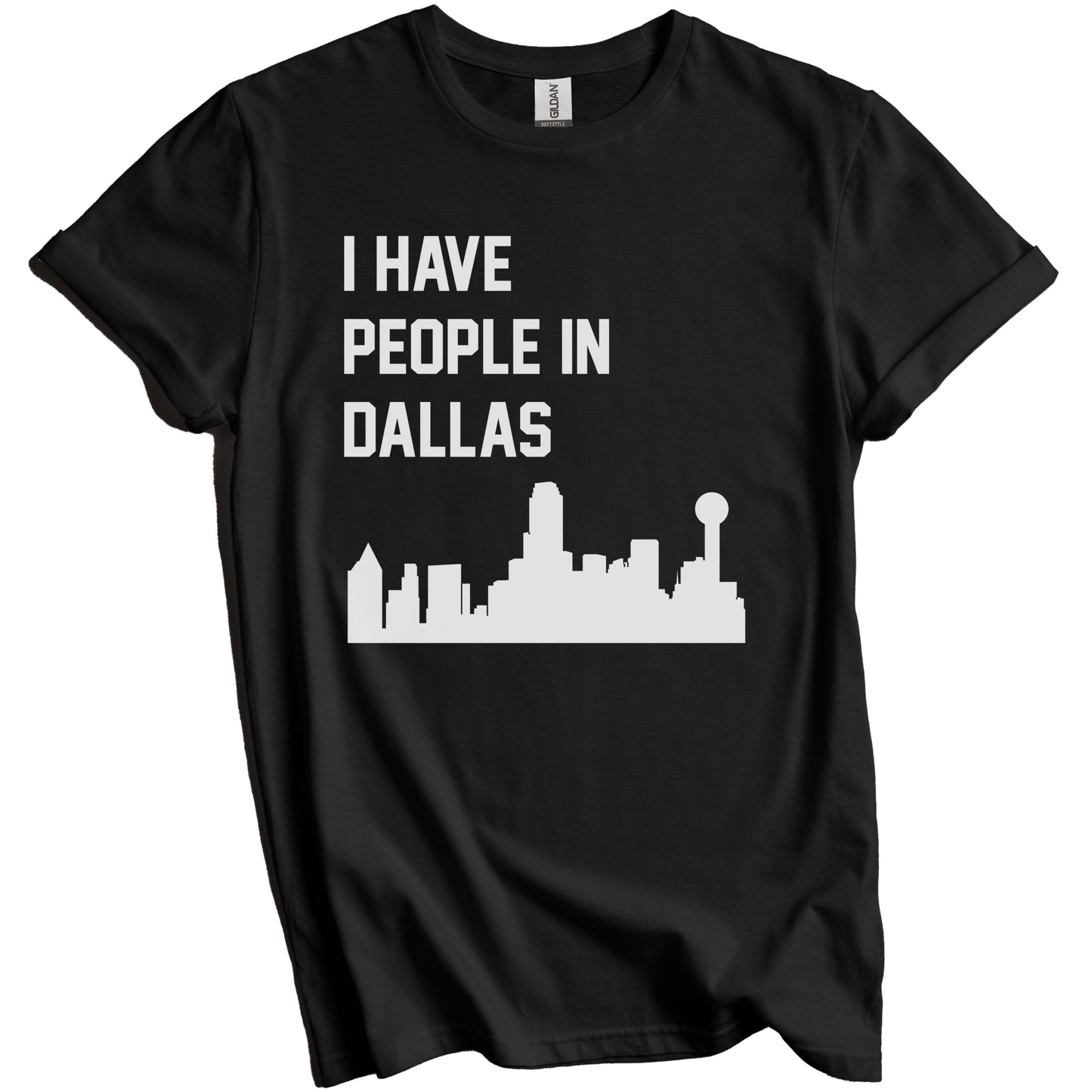 I Have People In Dallas Texas Skyline T-Shirt