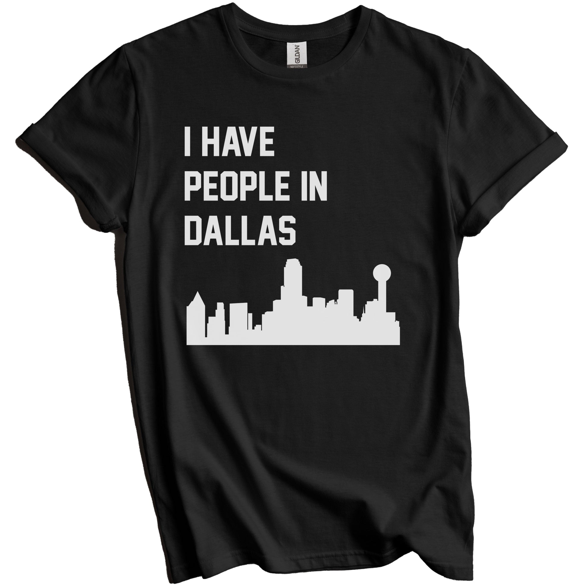 I Have People In Dallas Texas Skyline T-Shirt
