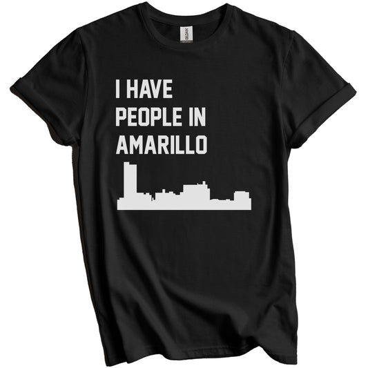 I Have People In Amarillo Texas Skyline T-Shirt