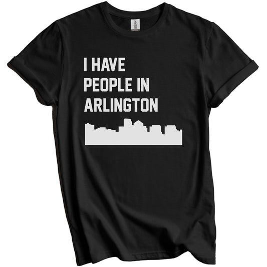 I Have People In Arlington Virginia Skyline T-Shirt