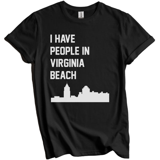 I Have People In Virginia Beach Virginia Skyline T-Shirt