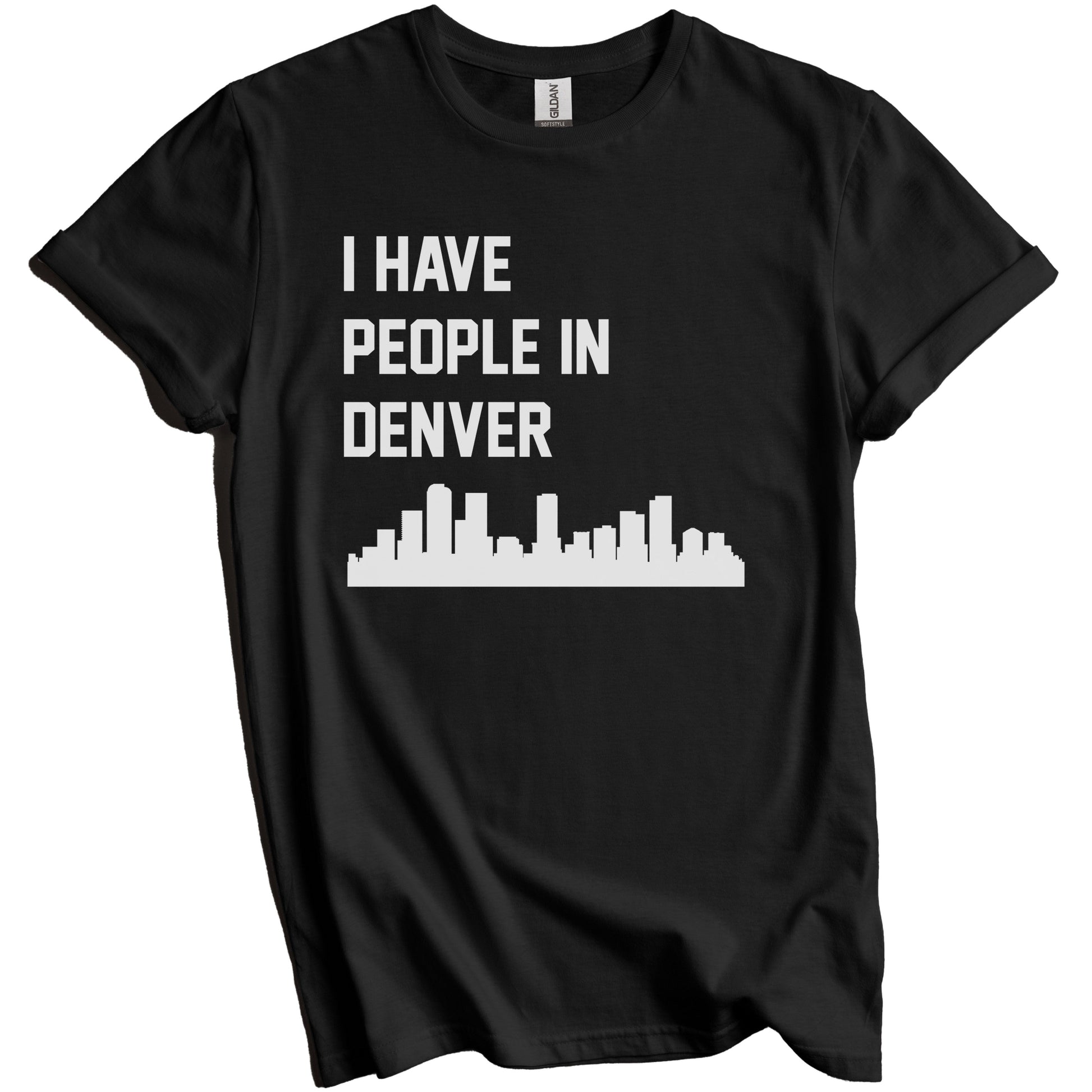 I Have People In Denver Colorado Skyline T-Shirt