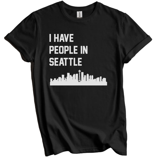I Have People In Seattle Washington Skyline T-Shirt