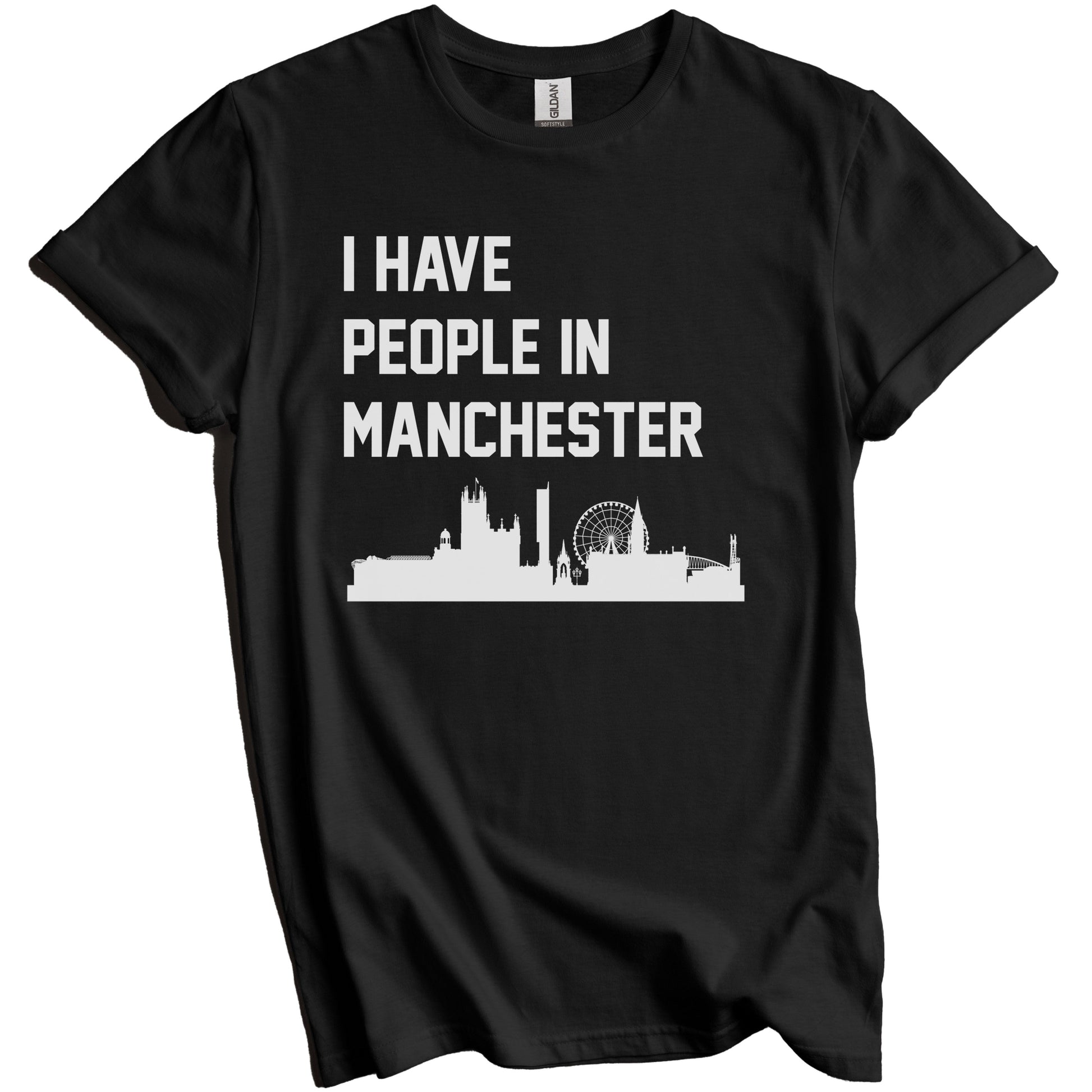 I Have People In Manchester England Skyline T-Shirt