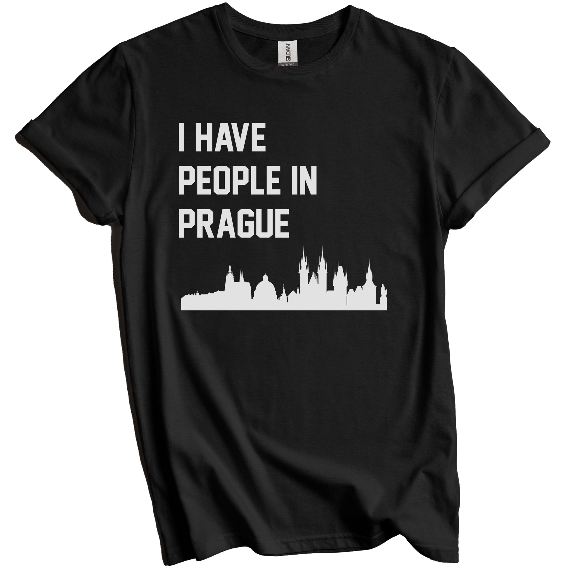 I Have People In Prague Czech Republic Skyline T-Shirt