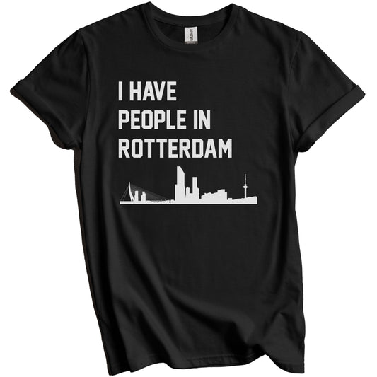 I Have People In Rotterdam Netherlands Skyline T-Shirt