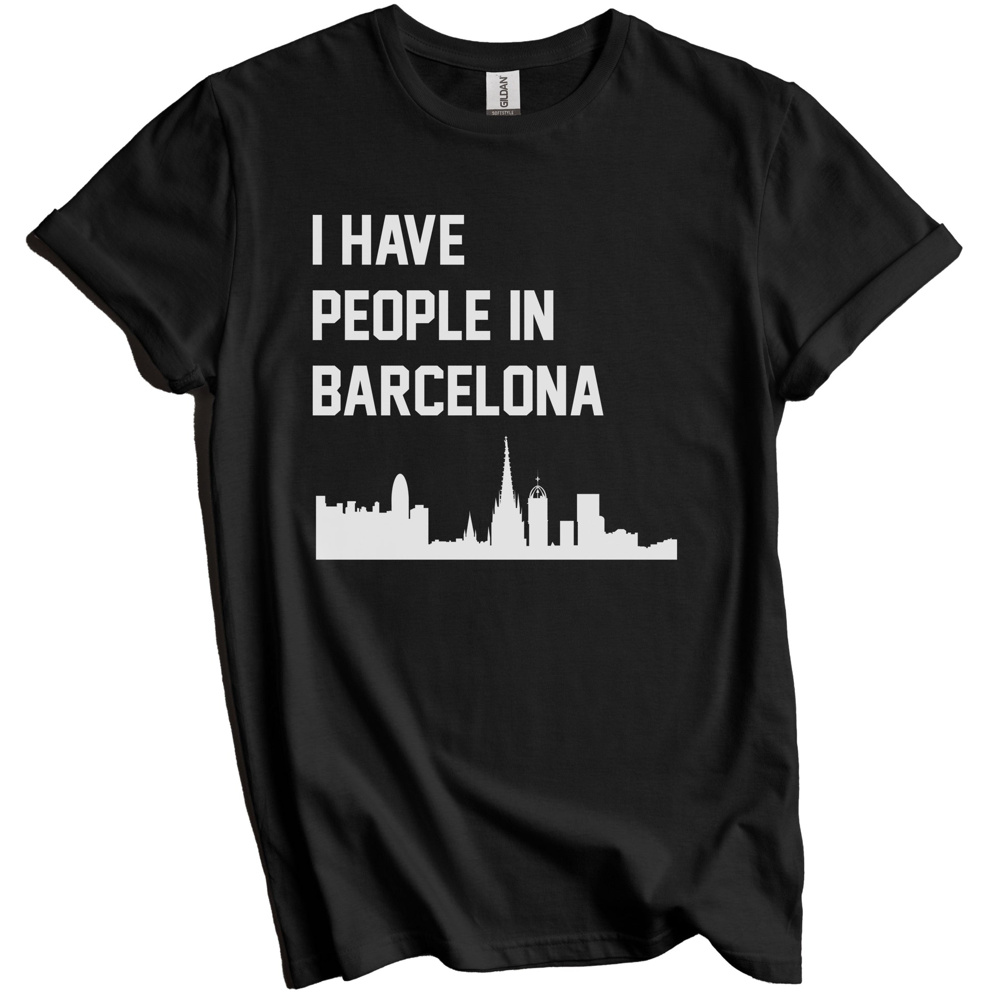 I Have People In Barcelona Spain Skyline T-Shirt