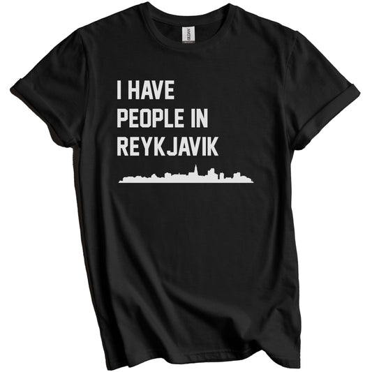I Have People In Reykjavik Iceland Skyline T-Shirt