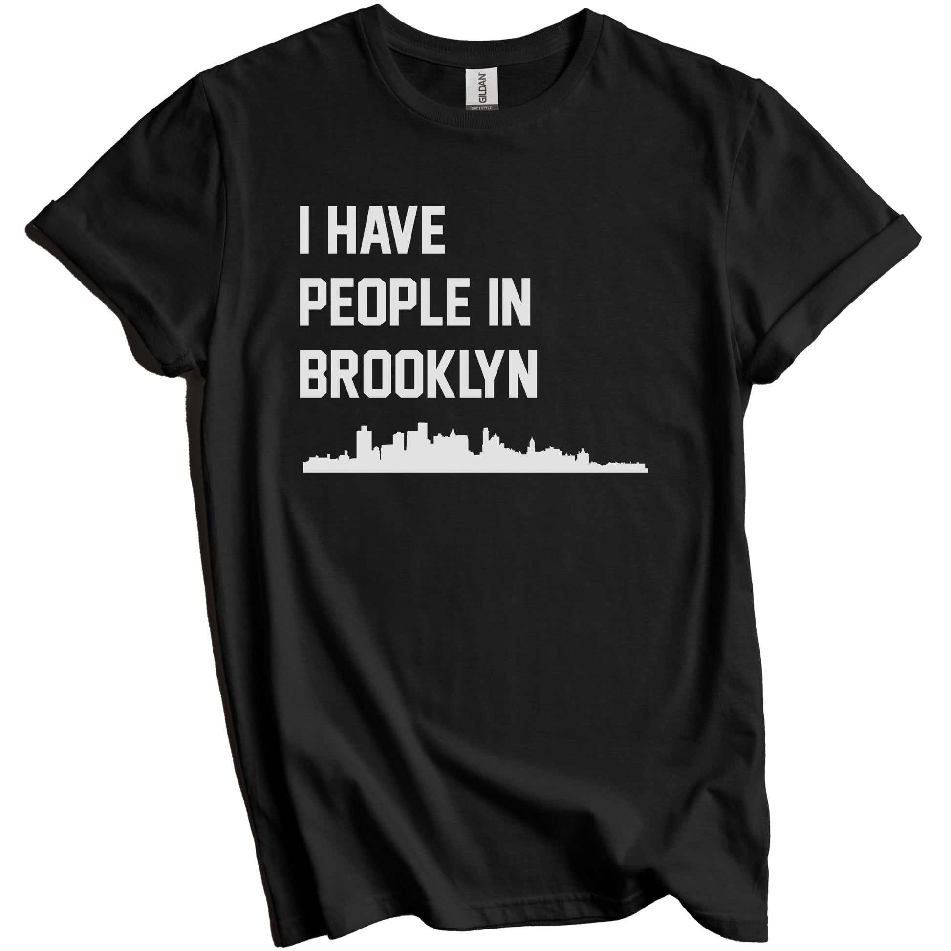 I Have People In Brooklyn New York Skyline T-Shirt
