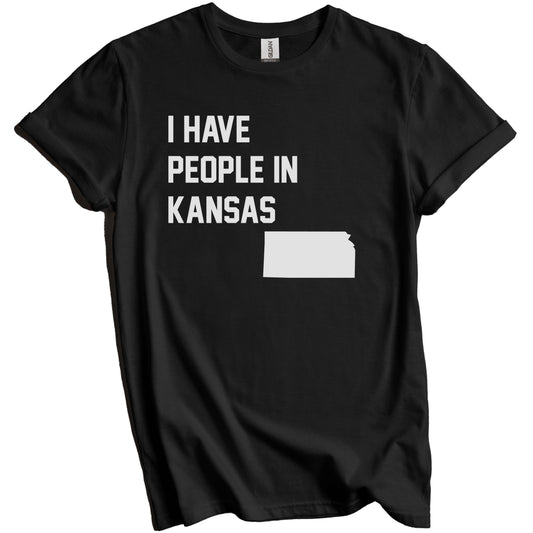 I Have People In Kansas T-Shirt - Kansan Family Gift