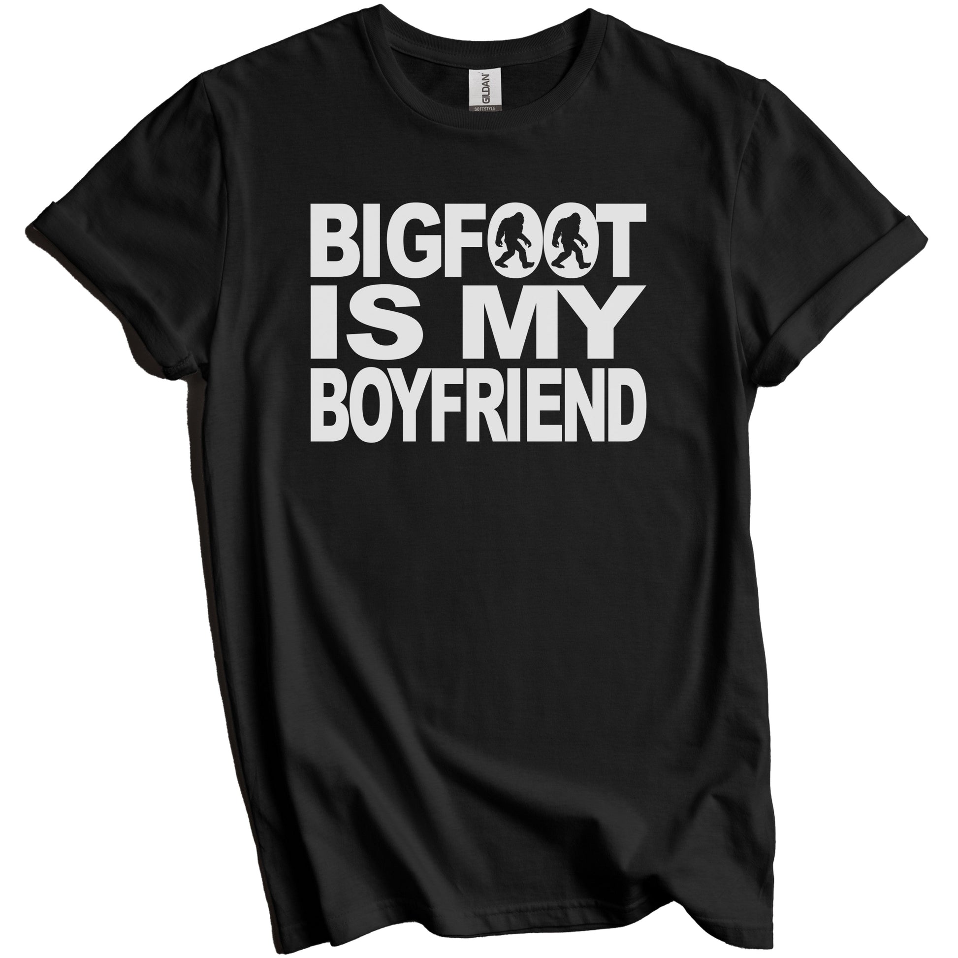 Bigfoot Is My Boyfriend Funny Bigfoot T-Shirt