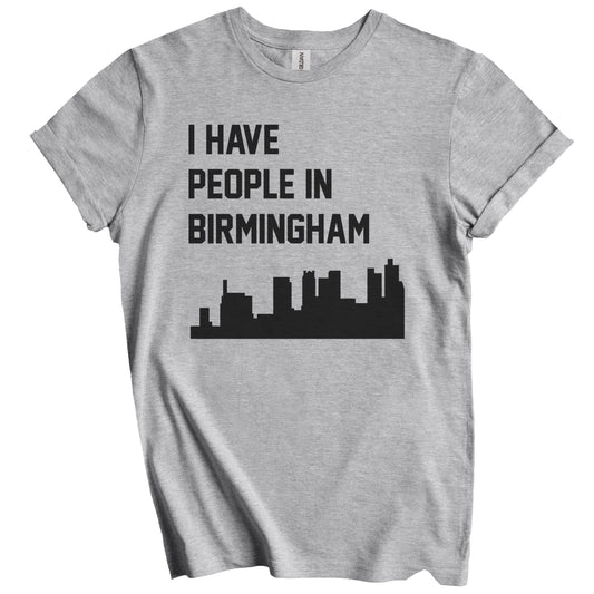 I Have People In Birmingham Alabama Skyline T-Shirt