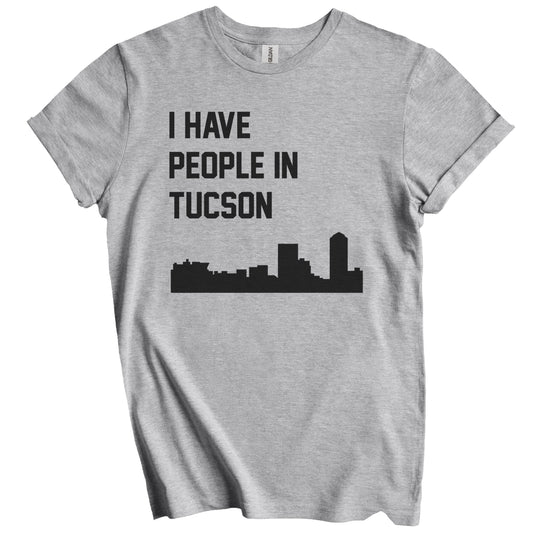 I Have People In Tucson Arizona Skyline T-Shirt