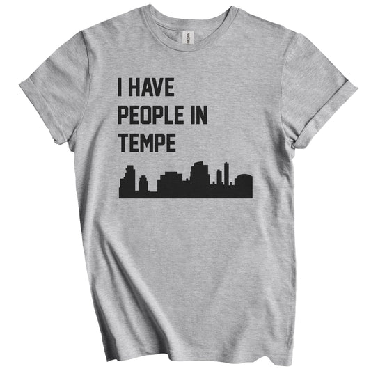 I Have People In Tempe Arizona Skyline T-Shirt