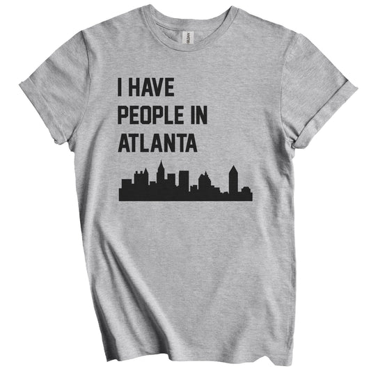 I Have People In Atlanta Georgia Skyline T-Shirt