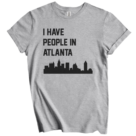 I Have People In Atlanta Georgia Skyline T-Shirt