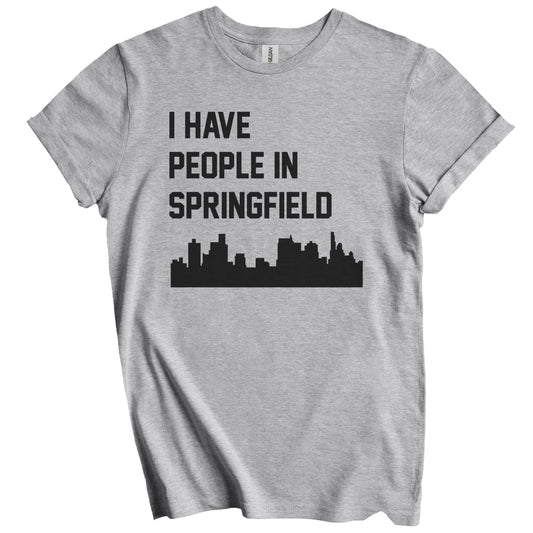 I Have People In Springfield Illinois Skyline T-Shirt