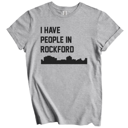 I Have People In Rockford Illinois Skyline T-Shirt