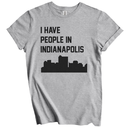 I Have People In Indianapolis Indiana Skyline T-Shirt