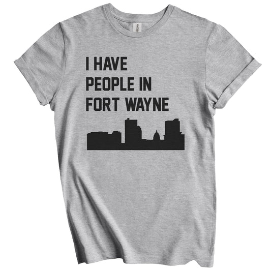 I Have People In Fort Wayne Indiana Skyline T-Shirt