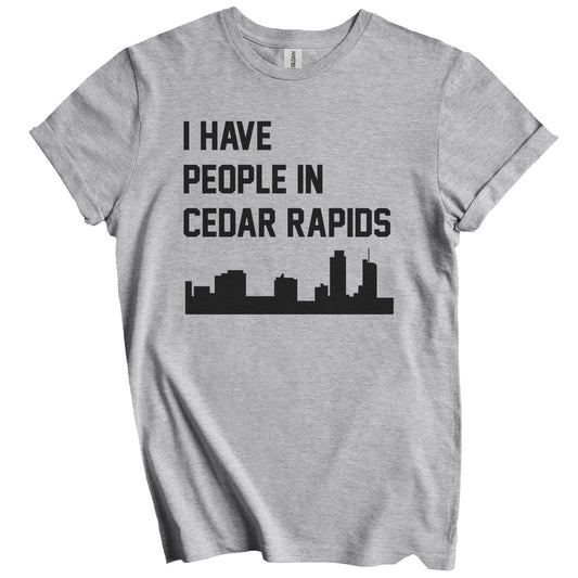 I Have People In Cedar Rapids Iowa Skyline T-Shirt