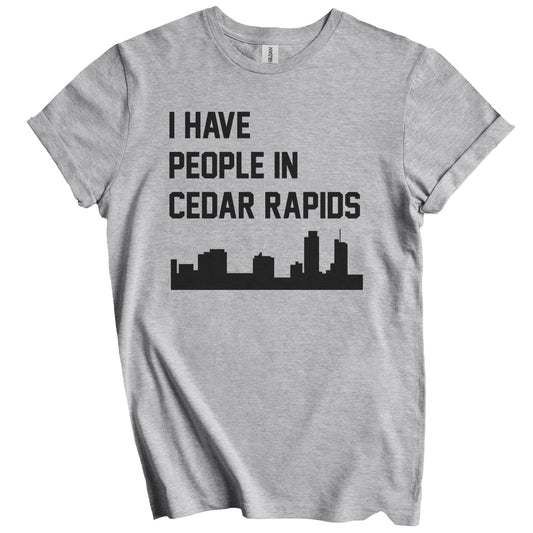 I Have People In Cedar Rapids Iowa Skyline T-Shirt
