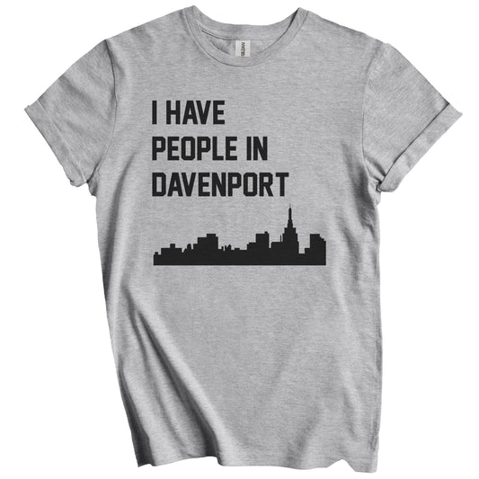 I Have People In Davenport Iowa Skyline T-Shirt