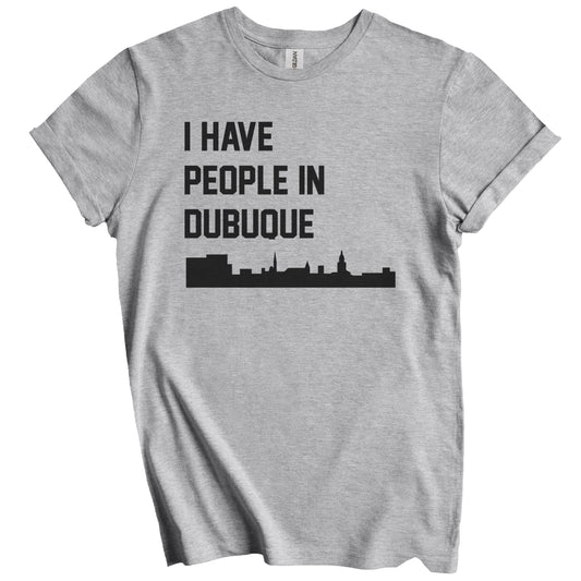 I Have People In Dubuque Iowa Skyline T-Shirt