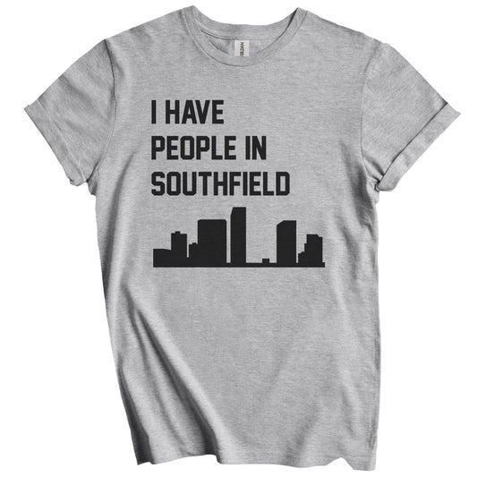 I Have People In Southfield Michigan Skyline T-Shirt