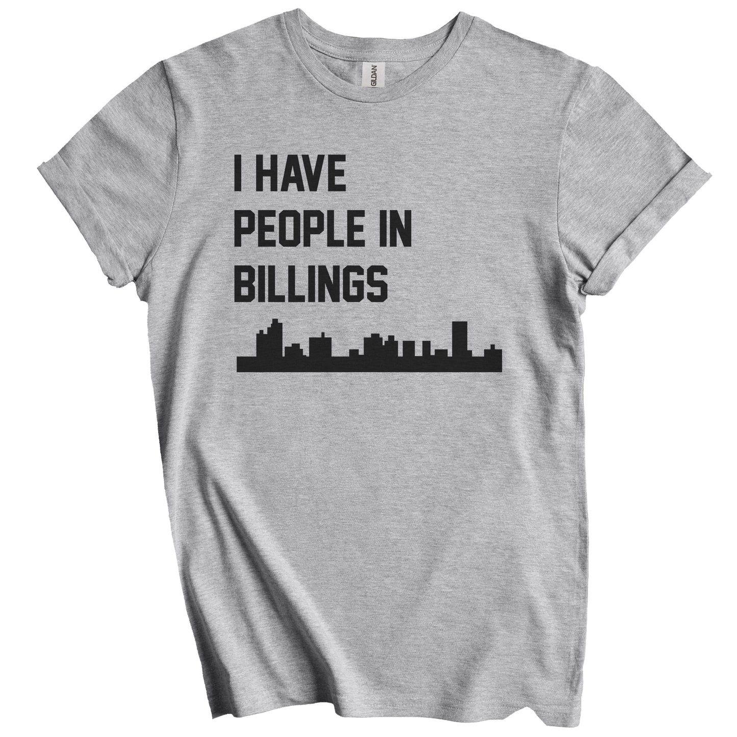 I Have People In Billings Montana Skyline T-Shirt