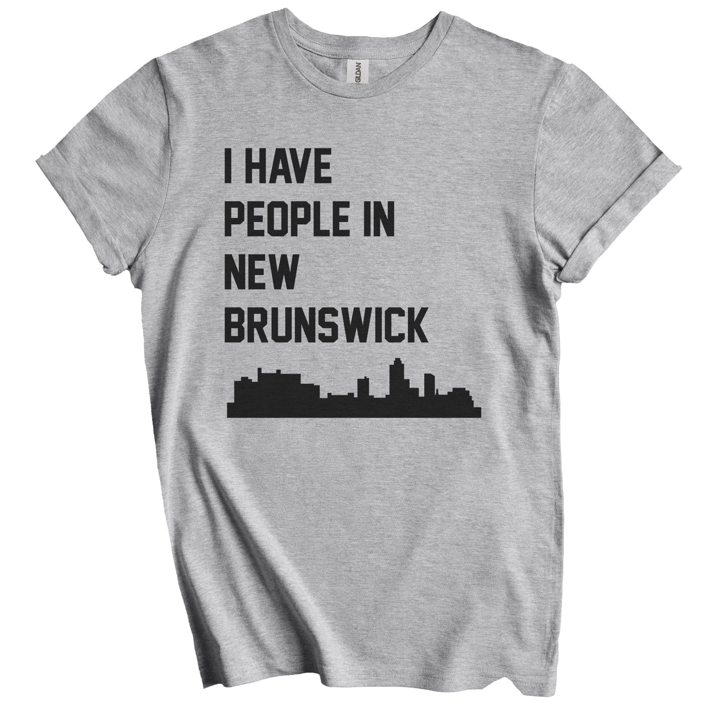 I Have People In New Brunswick New Jersey Skyline T-Shirt