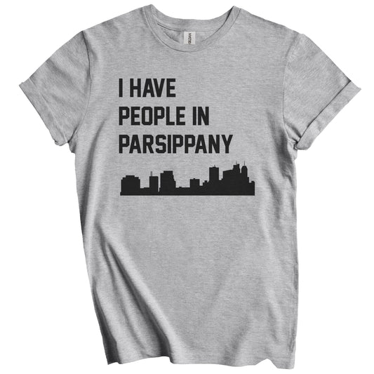 I Have People In Parsippany New Jersey Skyline T-Shirt