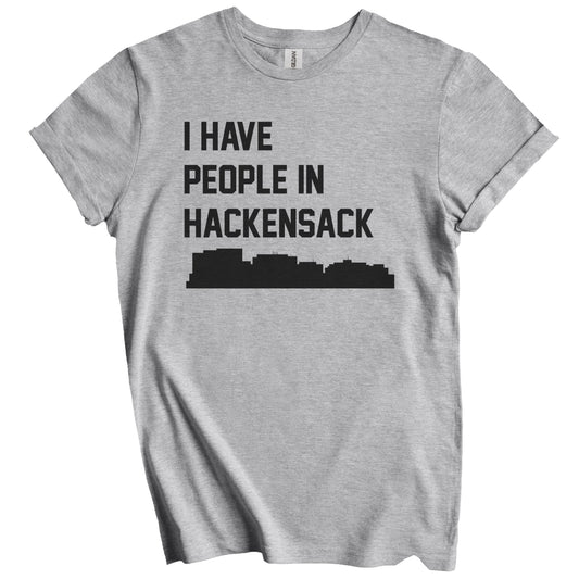 I Have People In Hackensack New Jersey Skyline T-Shirt