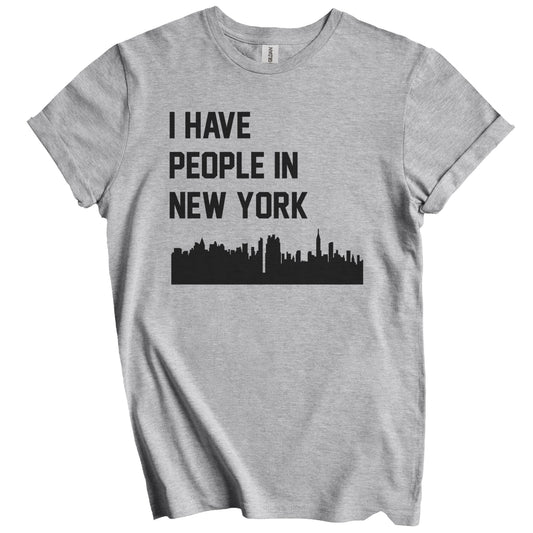I Have People In New York City Skyline T-Shirt
