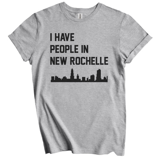 I Have People In New Rochelle New York Skyline T-Shirt