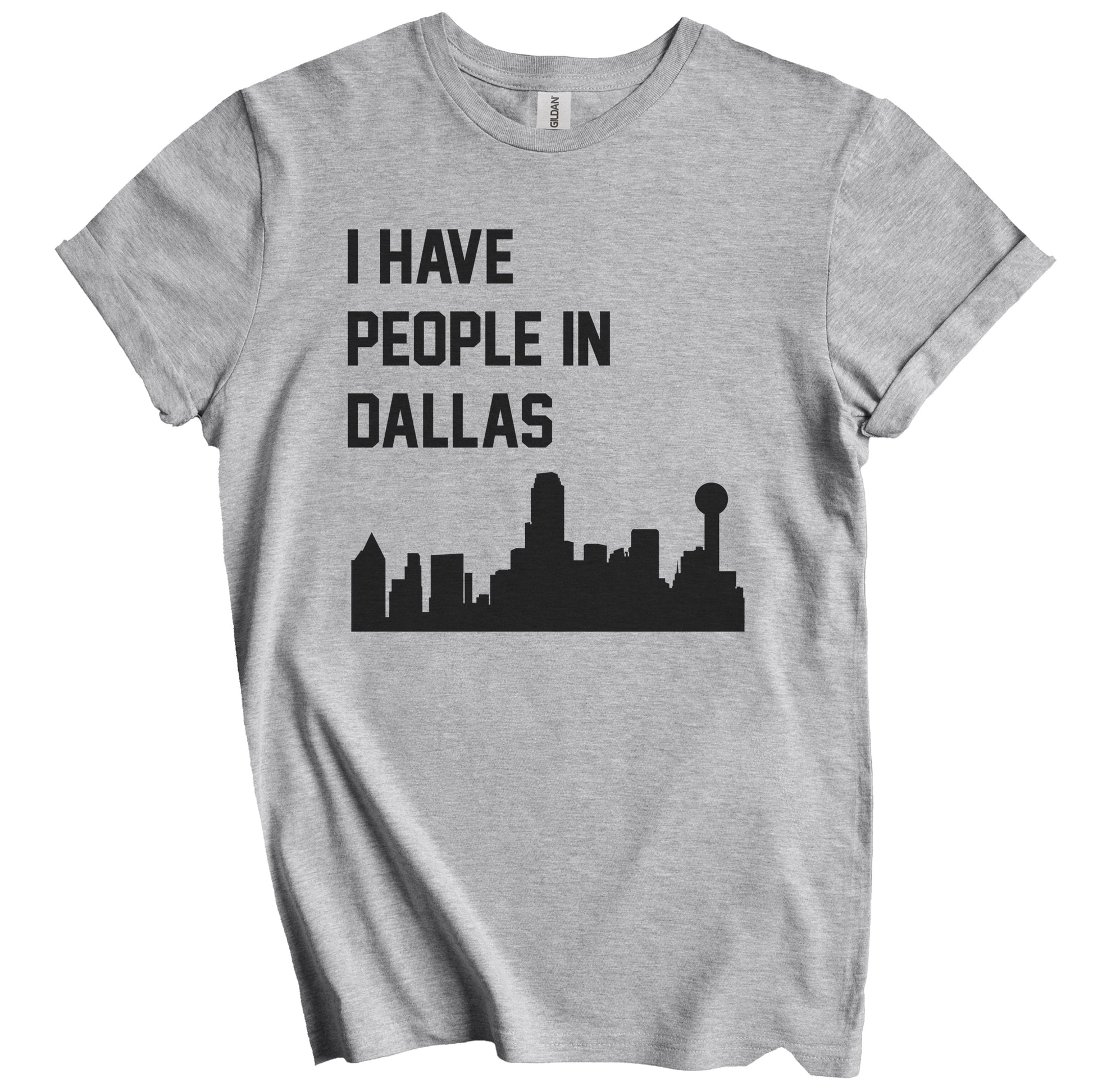 I Have People In Dallas Texas Skyline T-Shirt