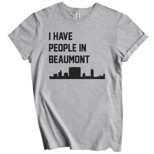 I Have People In Beaumont Texas Skyline T-Shirt