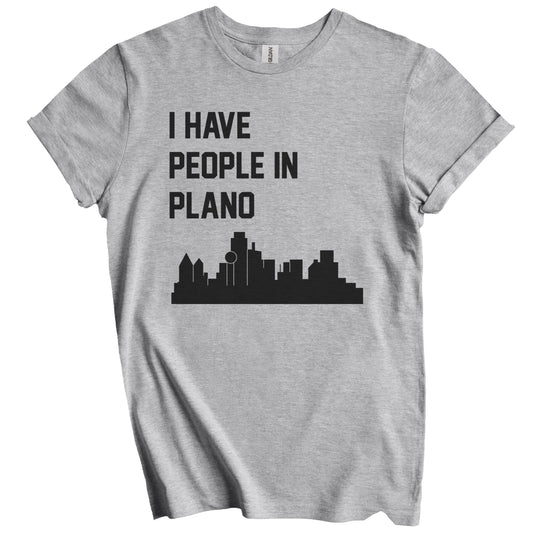 I Have People In Plano Texas Skyline T-Shirt