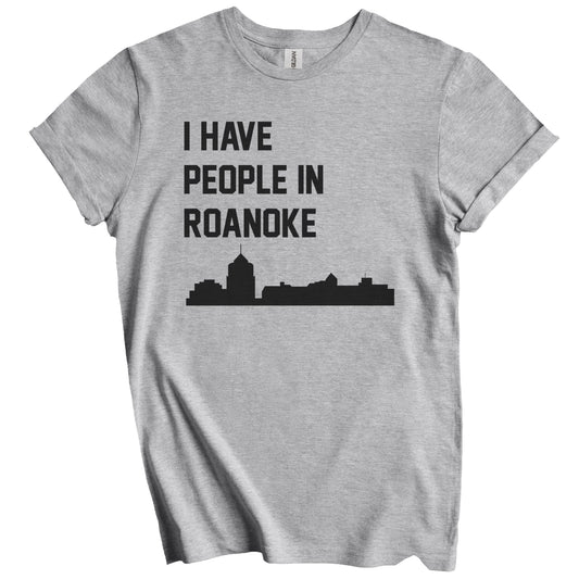 I Have People In Roanoke Virginia Skyline T-Shirt