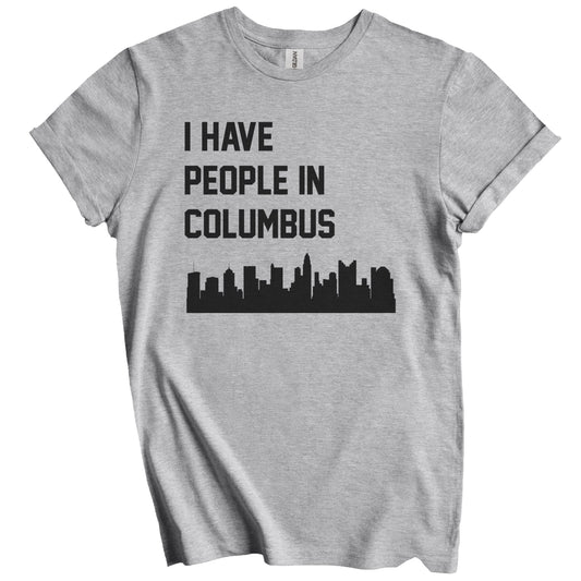 I Have People In Columbus Ohio Skyline T-Shirt