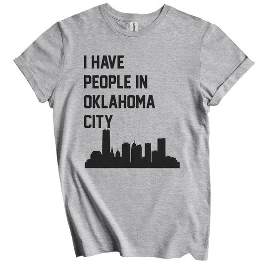 I Have People In Oklahoma City Oklahoma Skyline T-Shirt