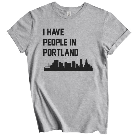 I Have People In Portland Oregon Skyline T-Shirt