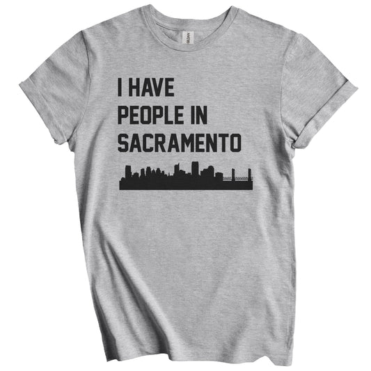 I Have People In Sacramento California Skyline T-Shirt