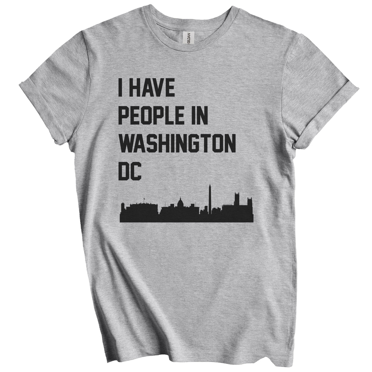 I Have People In Washington DC Skyline T-Shirt