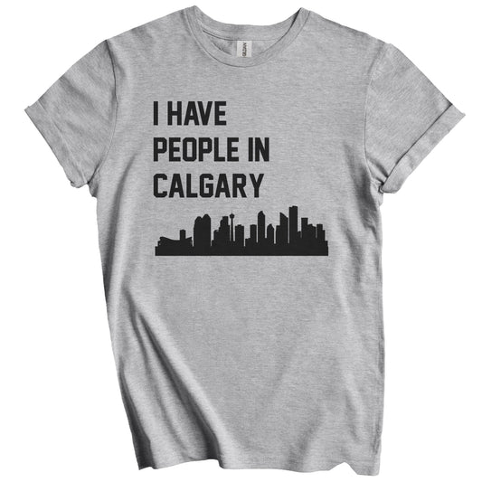 I Have People In Calgary Alberta Canada Skyline T-Shirt