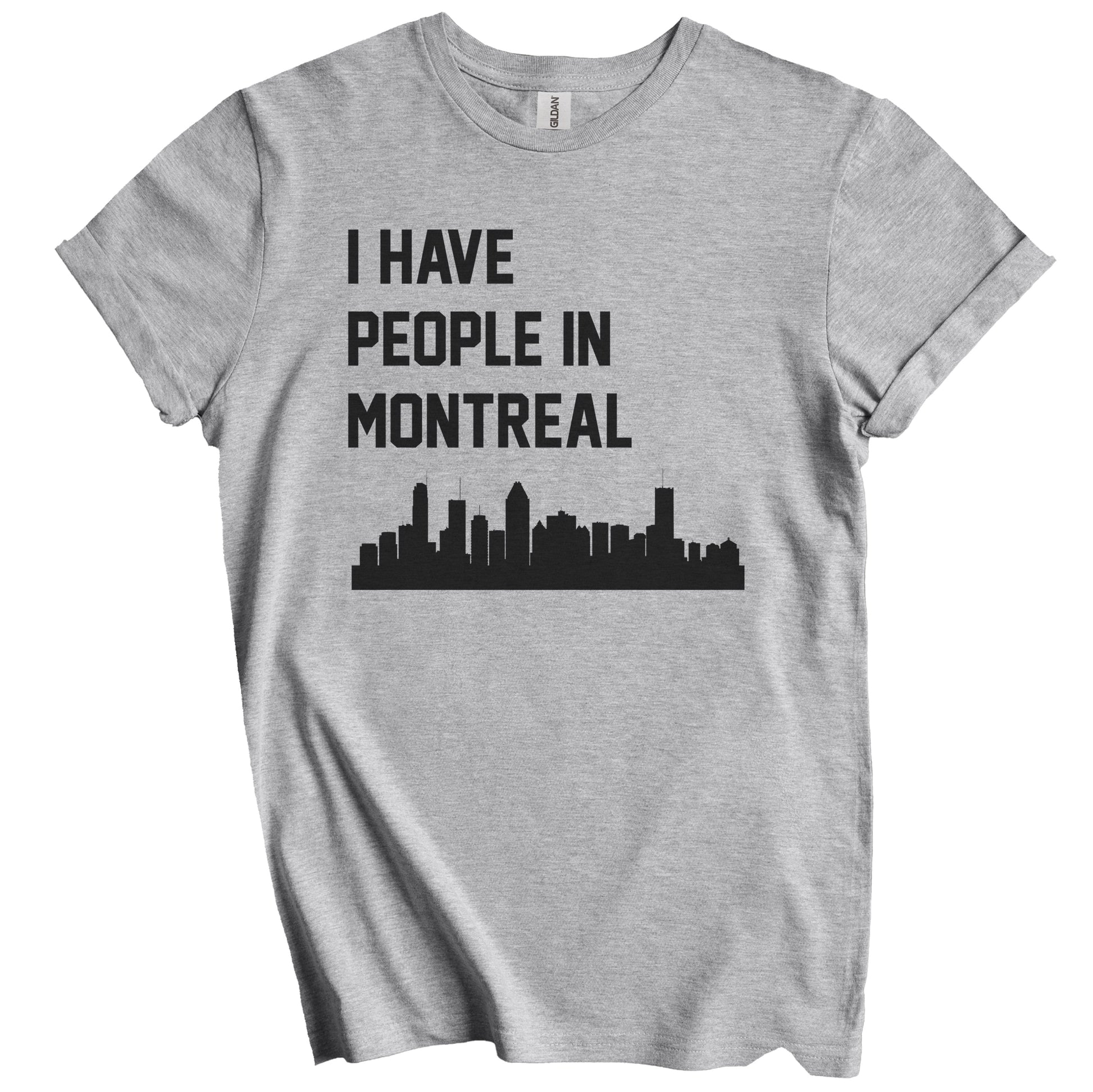 I Have People In Montreal Quebec Canada Skyline T-Shirt