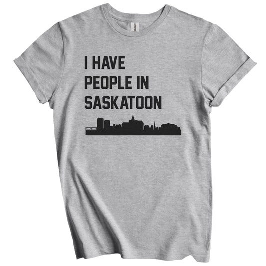I Have People In Saskatoon Saskatchewan Canada Skyline T-Shirt