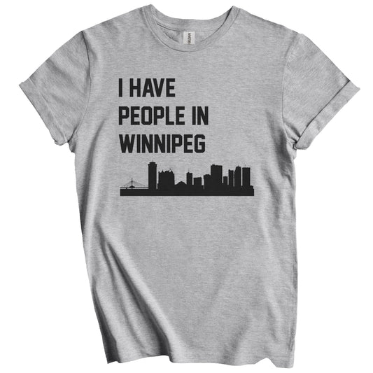I Have People In Winnipeg Manitoba Canada Skyline T-Shirt